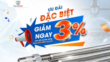 FISA Việt Nam triển khai ưu đãi giảm 3% ống nối mềm DAEJIN